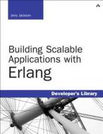 Building Scalable Applications with Erlang di Jerry Jackson edito da Pearson Education (US)