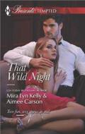 That Wild Night di Mira Lyn Kelly, Aimee Carson edito da Harlequin