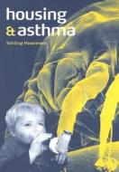 Housing and Asthma di Stirling Howieson edito da Routledge
