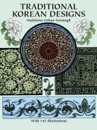 Traditional Korean Designs di Madeleine Orban-Szontagh edito da Dover Publications Inc.