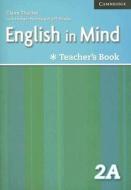 English In Mind Level 2a Combo Teacher\'s Book di Claire Thacker, Cheryl Pelteret edito da Cambridge University Press