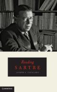Reading Sartre di Joseph S. Catalano edito da Cambridge University Press