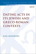 Jsnt Dating Acts In Its Jewish And di ARMSTRONG KARL edito da Bloomsbury Academic