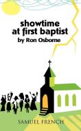 Showtime at First Baptist di Ron Osborne edito da Samuel French, Inc.