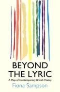 Beyond the Lyric di Fiona Sampson edito da Vintage Publishing
