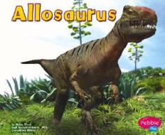 Allosaurus di Helen Frost edito da Capstone Press