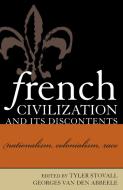 French Civilization and Its Discontents di Stovall Tyler edito da Lexington Books