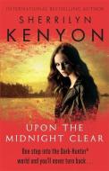 Upon The Midnight Clear di Sherrilyn Kenyon edito da Little, Brown Book Group
