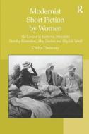 Modernist Short Fiction by Women di Claire Drewery edito da Taylor & Francis Ltd