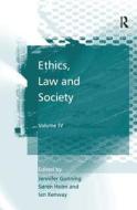 Ethics, Law and Society di Dr. Soren Holm edito da Taylor & Francis Ltd