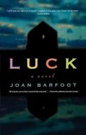Luck di Joan Barfoot edito da Avalon Publishing Group