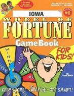 Iowa Wheel of Fortune Game Book for Kids!: Game Book #1 di Carole Marsh edito da GALLOPADE INTL INC