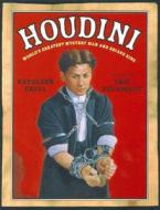 Houdini: World's Greatest Mystery Man and Escape King di Kathleen Krull edito da WALKER & CO