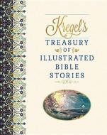 Kregel's Treasury of Illustrated Bible Stories di Matt Lockhart edito da KREGEL PUBN