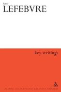 Henri Lefebvre: Key Writings di Henri Lefebvre edito da BLOOMSBURY 3PL