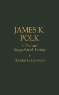 James K. Polk di Thomas M. Leonard edito da Sr Books