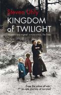 Kingdom of Twilight di Steven Uhly edito da Quercus Publishing