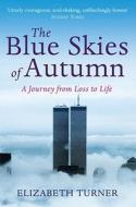 The Blue Skies of Autumn di Elizabeth Turner edito da Simon & Schuster Ltd
