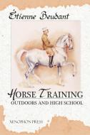 Horse Training di Etienne Beudant edito da Xenophon Press LLC
