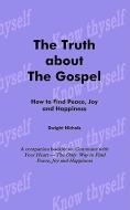 The Truth about the Gospel di Dwight Nichols edito da NEW ERA TRAINING