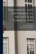 Diagnostic and Experimental Methods in Tuberculosis di Martin Marc Cummings edito da LIGHTNING SOURCE INC