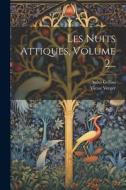 Les Nuits Attiques, Volume 2... di Aulus Gellius, Victor Verger edito da LEGARE STREET PR