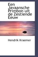 Een Javaansche Primbon Uit De Zestiende Eeuw di Hendrik Kraemer edito da Bibliolife