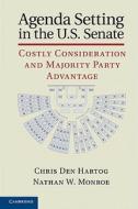 Agenda Setting in the U.S. Senate di Chris Den Hartog edito da Cambridge University Press