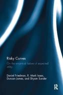Risky Curves di R. Mark Isaac, Shyam Sunder edito da Taylor & Francis Ltd