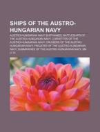 Ships Of The Austro-hungarian Navy: Sms di Books Llc edito da Books LLC, Wiki Series