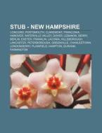 Stub - New Hampshire: Concord, Portsmout di Fonte Wikipedia edito da Books LLC, Wiki Series