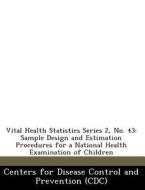 Vital Health Statistics Series 2, No. 43 edito da Bibliogov