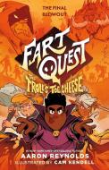 Fart Quest: The Troll's Toe Cheese di Aaron Reynolds edito da ROARING BROOK PR