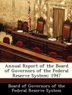 Annual Report Of The Board Of Governors Of The Federal Reserve System edito da Bibliogov