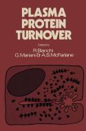 Plasma Protein Turnover di Romano Bianchi edito da Palgrave Macmillan