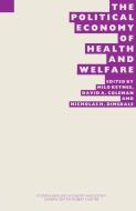 The Political Economy of Health and Welfare di W. Milo Keynes edito da Palgrave Macmillan UK