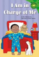 I Am in Charge of Me di Dana Meachen Rau edito da Picture Window Books