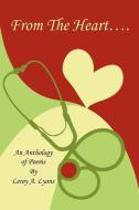 From the Heart: Anthology of Poems di Leroy A. Lyons edito da AUTHORHOUSE