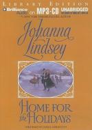 Home for the Holidays di Johanna Lindsey edito da Brilliance Audio