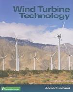 Wind Turbine Technology di Ahmad Hemami edito da CENGAGE LEARNING