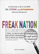 Freak Nation di Kate Stevens edito da Adams Media Corporation