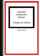 English Narrative Poetry di OEzlem Goerey edito da Cambridge Scholars Publishing