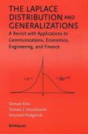 The Laplace Distribution and Generalizations di Samuel Kotz, Tomasz Kozubowski, Krzystof Podgorski edito da Birkhäuser Boston