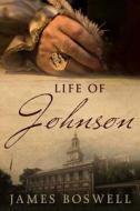 Life of Johnson di James Boswell edito da Createspace