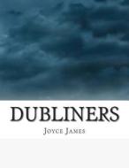 Dubliners di Joyce James edito da Createspace