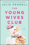 The Young Wives Club di Julie Pennell edito da ATRIA