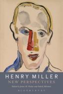 Henry Miller: New Perspectives edito da BLOOMSBURY 3PL