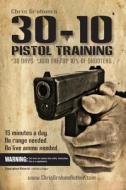 30-10 Pistol Training di Chris Graham edito da Createspace