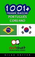1001+ Frases Basicas Portugues - Coreano di Gilad Soffer edito da Createspace