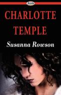 Charlotte Temple di Susanna Rowson edito da Serenity Publishers, LLC